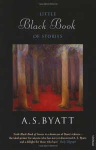 A. S. Byatt — Litte Black Book of Stories