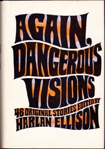 Again, Dangerous Visions — Harlan Ellison (ed.)