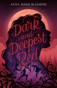 Anna-Marie McLemore: Dark and Deepest Red