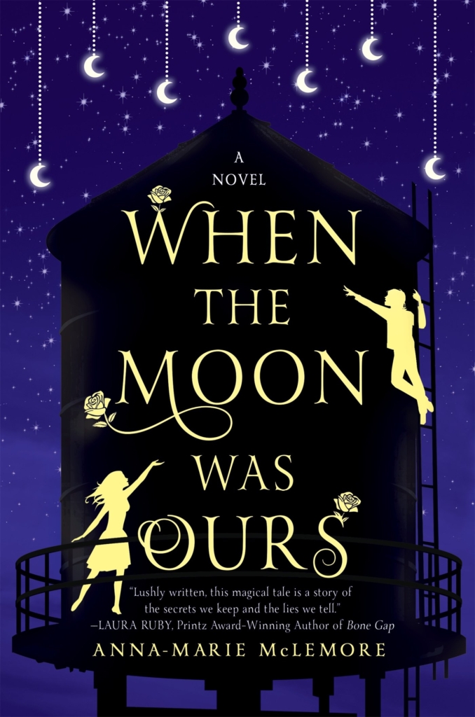 Anna-Marie McLemore — When the Moon Was Ours