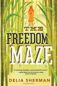 Delia Sherman — The Freedom Maze