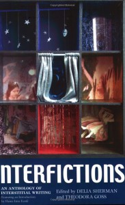 Delia Sherman, Theodora Goss (eds.) — Interfictions
