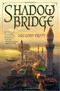 Gregory Frost — Shadowbridge