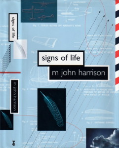 Signs of Life by M. John Harrison