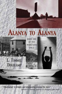 L. Timmel Duchamp — The Marq'ssan Cycle 1: Alanya to Alanya