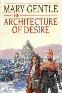 Mary Gentle — The Architecture of Desire