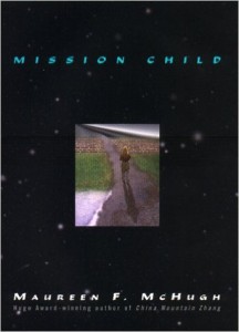Mission Child by Maureen McHugh