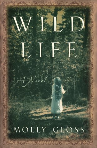 Molly Gloss – Wild Life