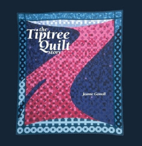 The Tiptree Quilt Story by Jeanne Gomoll