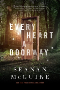 Seanan McGuire — Every Heart a Doorway