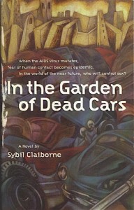 Sybil Claiborne — In the Garden of Dead Cars